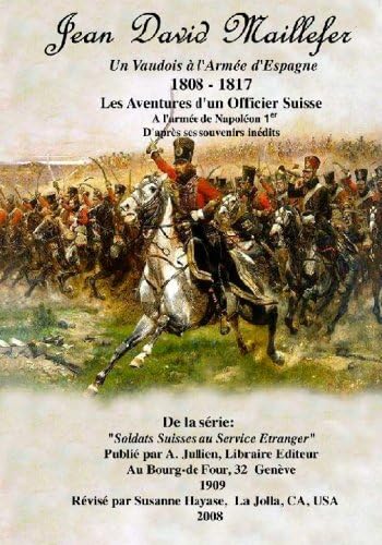 Jean David Maillefer: Un Vaudois À L'Armée D'Espagne (French Edition) Paperback