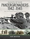 6 pzgrenbtl 212  Panzergrenadiers 1942-1945: Rare Photographs from Wartime Archives (Images of War)