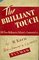 The Brilliant Touch: 240 Chess Brilliancies Collated and Commented On B0000CHNC7 Book Cover
