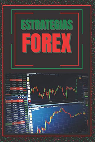 ESTRATEGIAS FOREX (Spanish Edition)