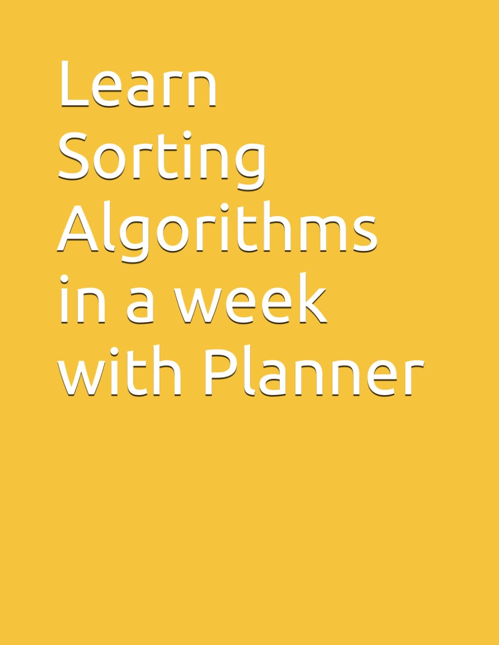 Learn Sorting Algorithms in a week with Planner : Fathima, Karishma ...