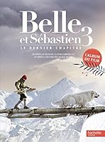 Belle et Sébastien 3 - Album du film 2012904793 Book Cover