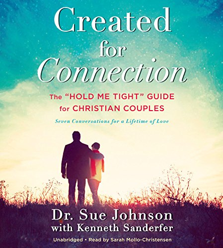 Created for Connection: The "Hold Me Tight" Guide for Christian