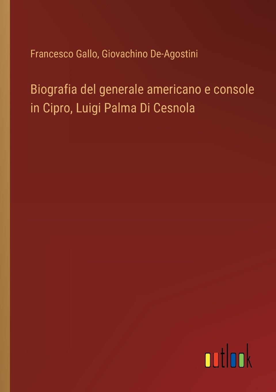 Biografia del generale americano e console in Cipro, Luigi Palma Di Cesnola