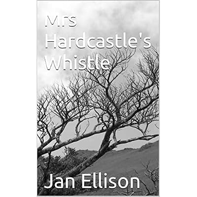 Mrs Hardcastle's Whistle