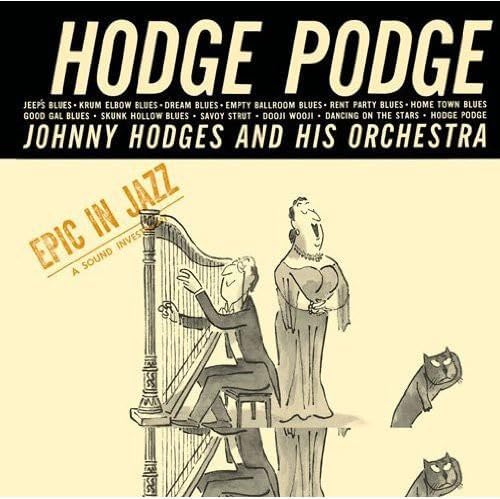 COOTIE WILLIAMS JOHNNY HODGES AND HIS ORCHESTRA - Hodge Podge - CD
