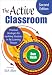 The Active Classroom: Practical Strategies for Involving Students in the Learning Process