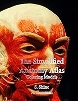 The Simplified Anatomy Atlas: Coloring Models B08BDYYVDC Book Cover