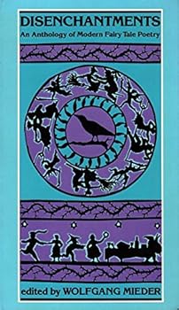 Paperback Disenchantments: An Anthology of Modern Fairy Tale Poetry Book