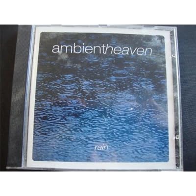 Ambient Heaven - Rain