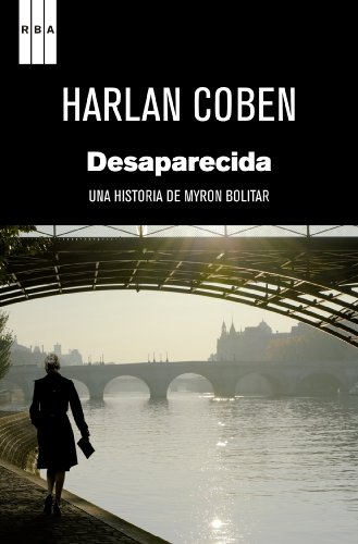 Desaparecida: Serie Myron Bolitar (NOVELA POLICÃACA BIB nÂº 58) (Spanish Edition)