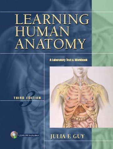 Learning Human Anatomy: A Laboratory Text & Workbook