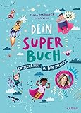 Dein Super-Buch – Entdecke, was in dir steckt: Ein einfühlsamer Ratgeber für Grundschulkinder ab 8 Jahren zum Thema Resilienz und Achtsamkeit