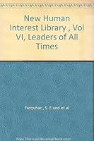New Human Interest Library , Vol VI, Leaders of All Times B000H4L8CS Book Cover