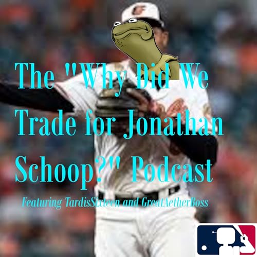 The "Why Did We Trade for Jonathan Schoop?" Podcast Titelbild