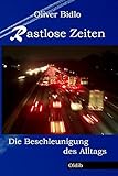 Rastlose Zeiten: Die Beschleunigung des Alltags - Oliver Bidlo