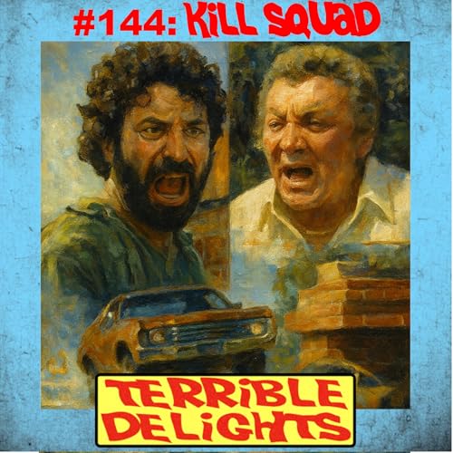 Terrible Delights #144: Kill Squad