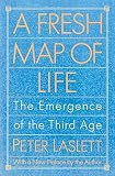 A Fresh Map of Life: The Emergence of the Third Age