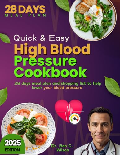 The Quick & Easy High Blood Pressure Diet Cookbook: 28 days meal plan and shopping list to help lower your blood pressure.