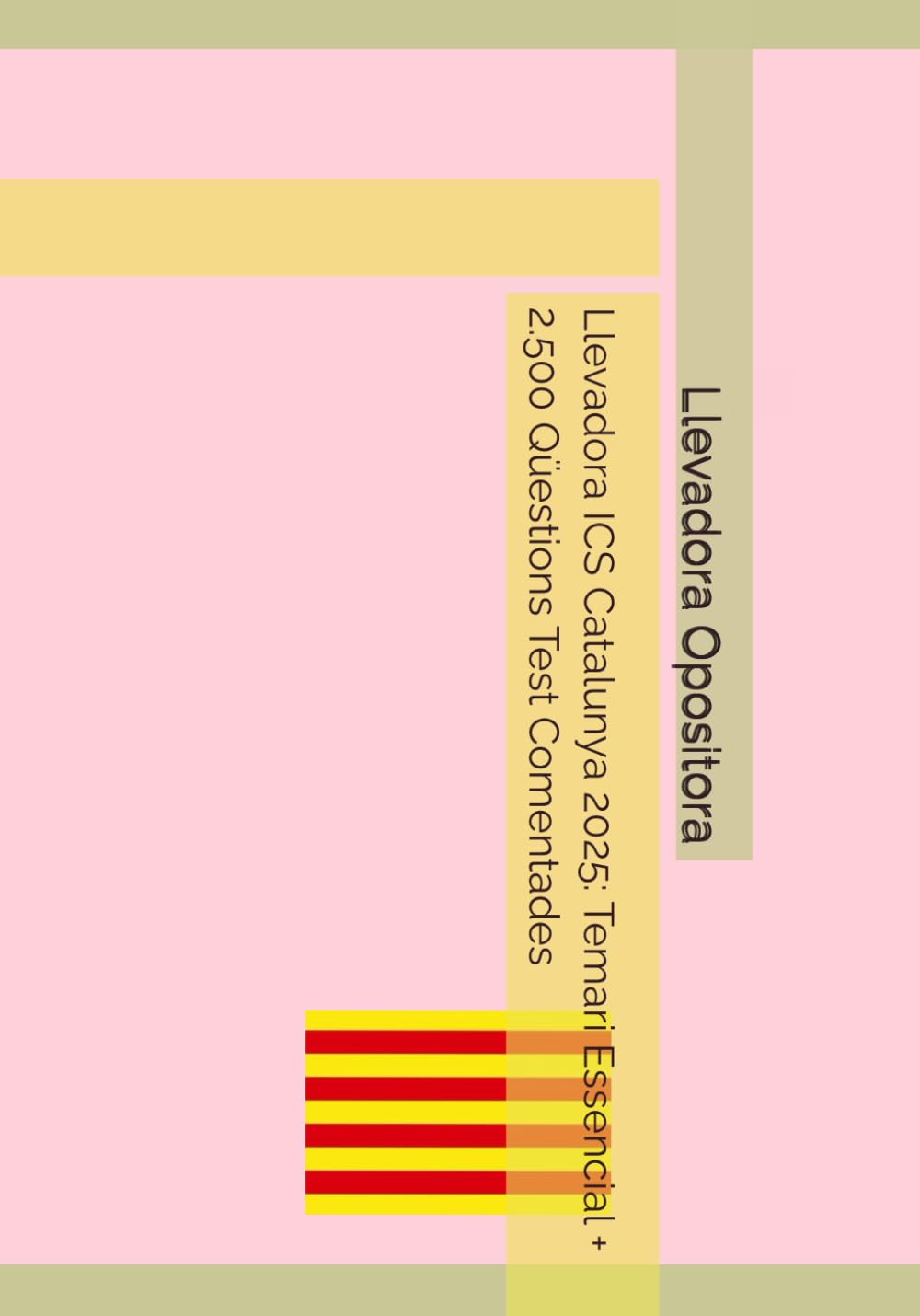 Llevadora ICS Catalunya 2025: Temari Essencial + 2.500 Preguntas Prueba Comentadas