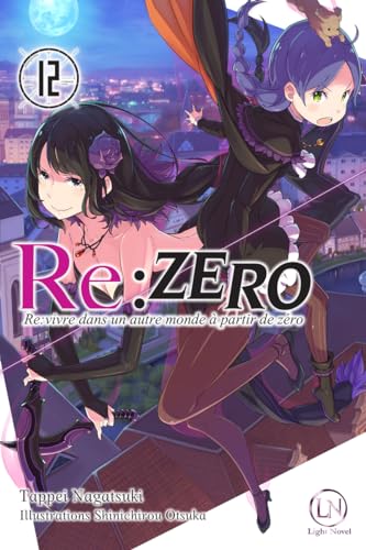 Re:Zero : Re:vivre dans un autre monde à partir de zéro — Tome 12