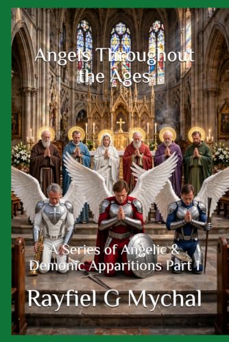Angels Throughout the Ages: A Series of Angelic & Demonic Apparitions Part 1
