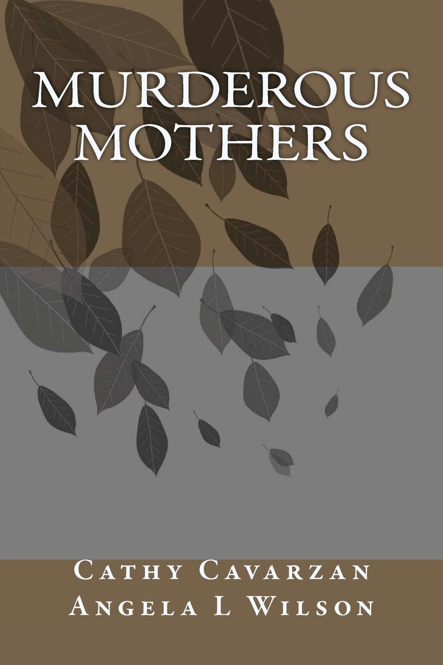Murderous Mothers: Volume 1
