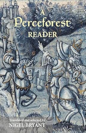 A Perceforest Reader: Selected Episodes from Perceforest: The Prehistory of Arthur's Britain book cover