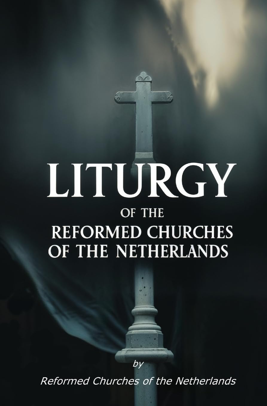 Liturgy of the Reformed Churches of the Netherlands