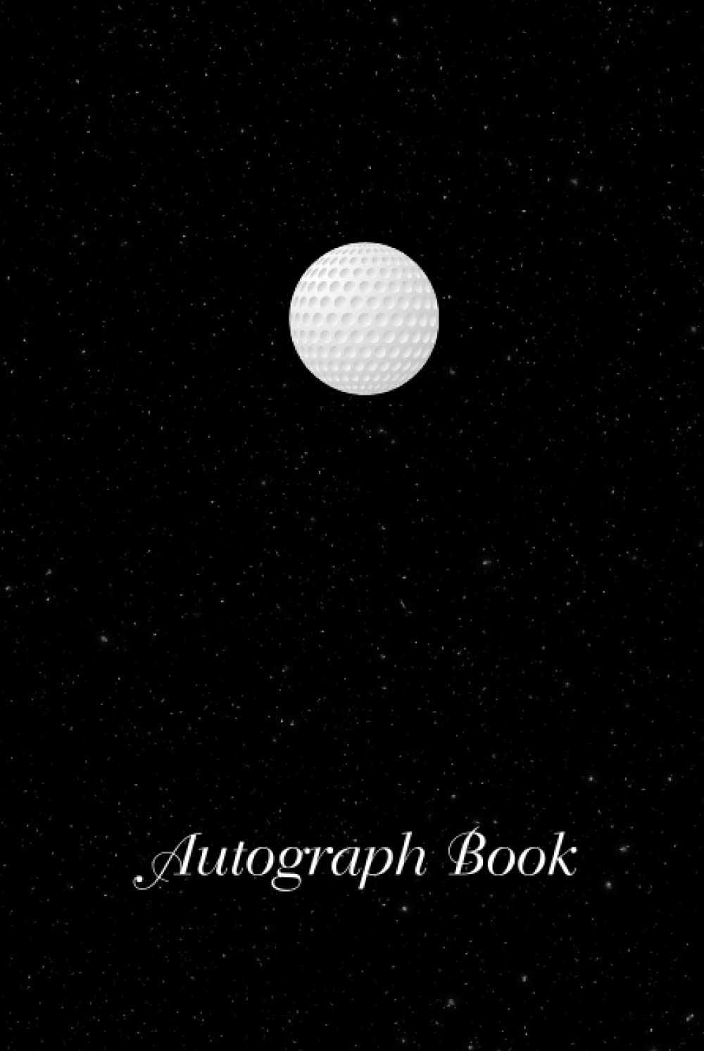 Golf Autograph Book: Hardcover, Signatures Blank Scrapbook, Blank Unlined Memory Journal, Keepsake Book, Celebrity Memorabilia Album Gift, Present for ... School Clubs, Social Groups, or Summer Camps
