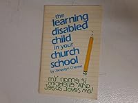 The Learning Disabled Child in Your Church School 0570038839 Book Cover