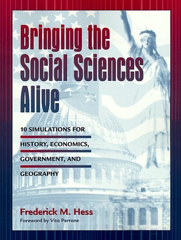 Bringing the Social Sciences Alive: 10 Simulations for History, Economics, Government, and Geography