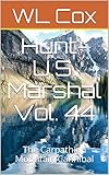 Hunt-U.S. Marshal Vol. 44: The Carpathian Mountain Cannibal (Hunt-U.S.Marshal)