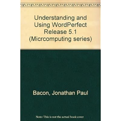 Understanding and Using WordPerfect Release 5.1