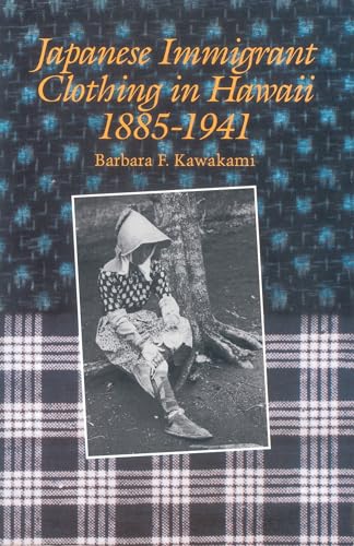 Japanese Immigrant Clothing in Hawaii, 1885–1941