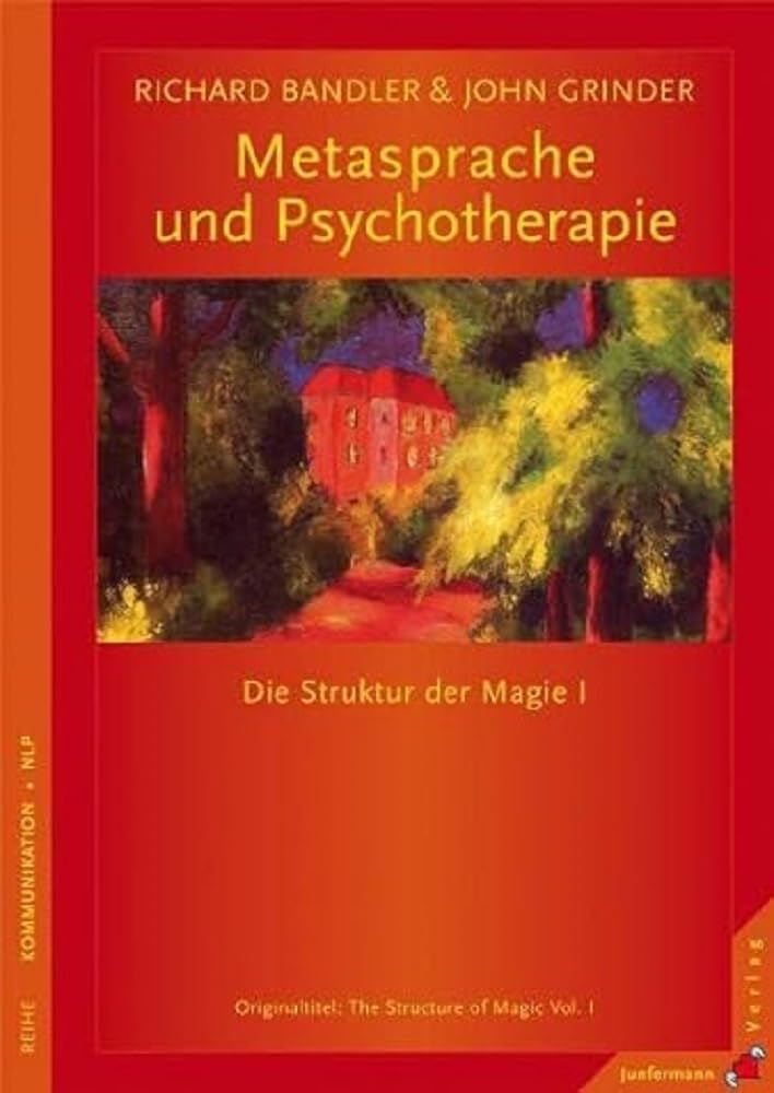 Metasprache und Psychotherapie: Die Struktur der Magie I. Neu übersetzte Auflage