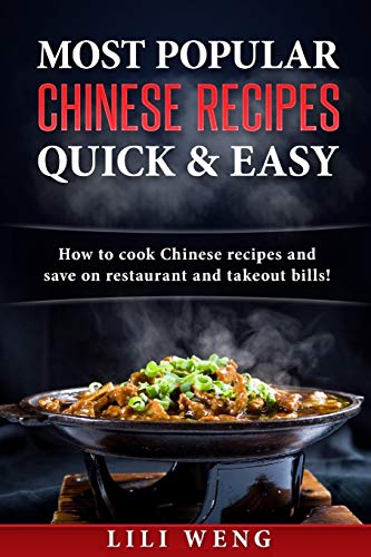 Most Popular Chinese Recipes Quick & Easy: How to cook Chinese recipes and save on restaurant and takeout bills! image 2