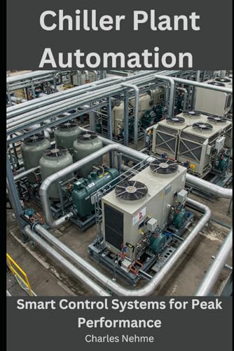 Chiller Plant Automation: Smart Control Systems for Peak Performance