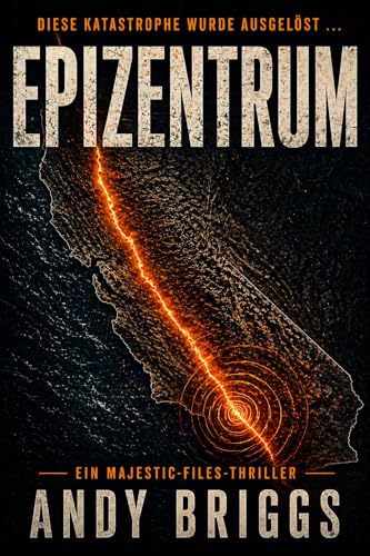 EPIZENTRUM: Die Majestic Files – Band 1: Ein Action-Thriller (Die Majestätischen Akten)