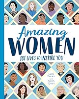 Amazing Women: 101 Lives to Inspire You 1847159176 Book Cover