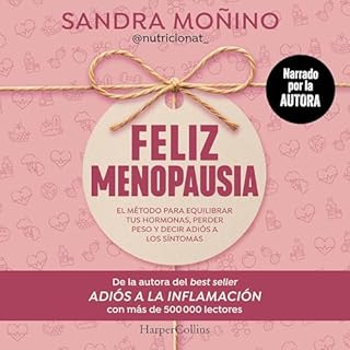 Feliz menopausia Audiolibro Por Sandra Mo&ntilde;ino arte de portada