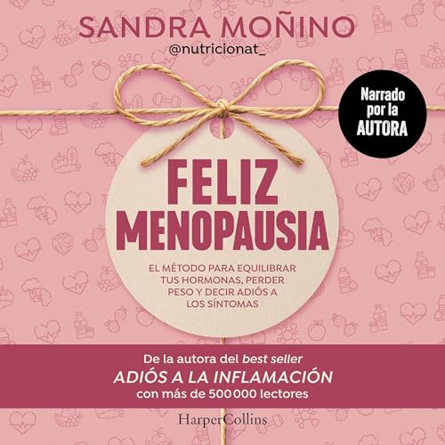 Feliz menopausia Audiolibro Por Sandra Mo&ntilde;ino arte de portada