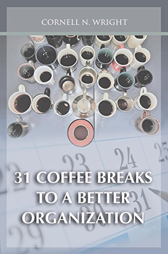 31 Coffee Breaks to a Better Organization - Kindle edition by Wright ...