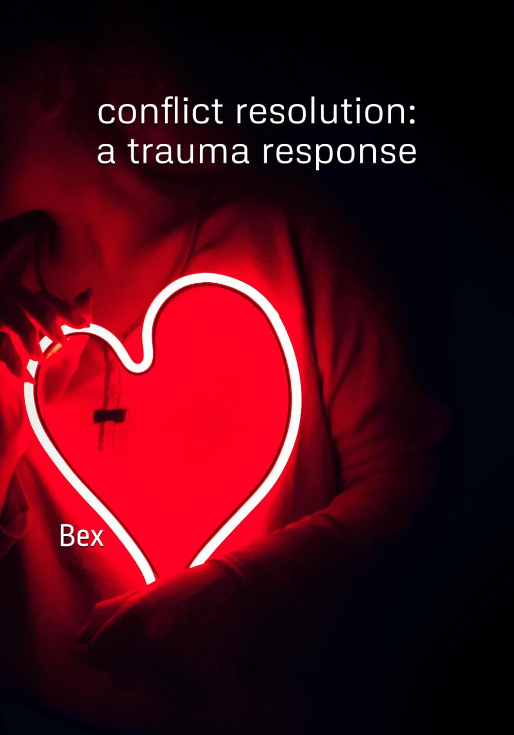 Conflict Resolution: A Trauma Response