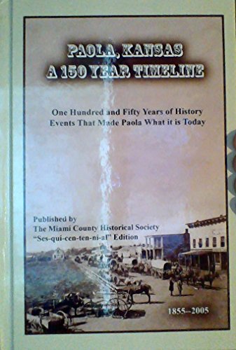 Paoloa, Kansas - a 150 Year Timeline, 1855-2005 B01EOA7NFQ Book Cover