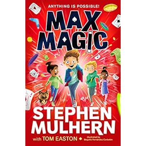 Max Magic: the Sunday Times bestselling debut from Stephen Mulhern!