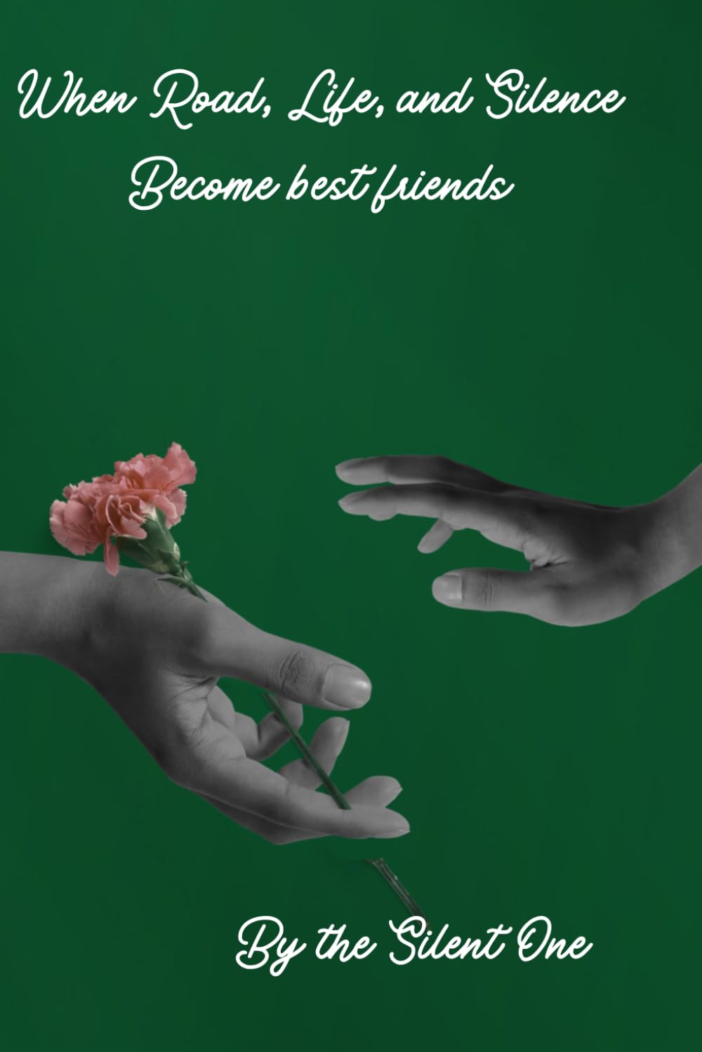 when road ,life and silence became best friends