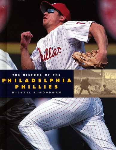 The History of the Philadelphia Phillies 1583412190 Book Cover
