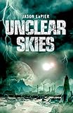 Unclear Skies (The Dome Trilogy) (Book 2)
