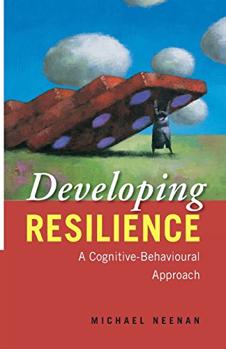 Developing Resilience: A Cognitive-Behavioural Approach view 2